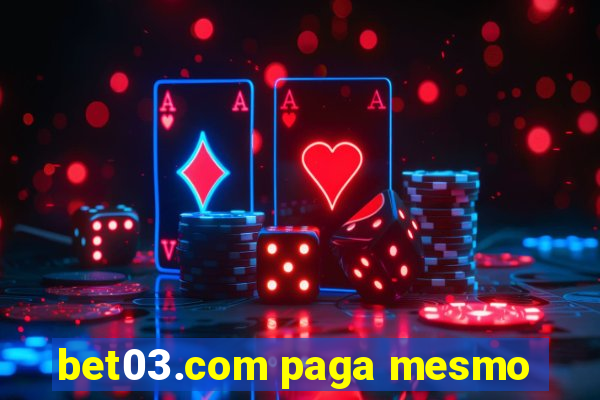 bet03.com paga mesmo